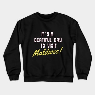 The Maldives, White text. Gift ideas for the travel enthusiast. Crewneck Sweatshirt